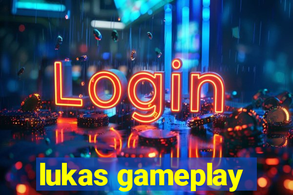 lukas gameplay